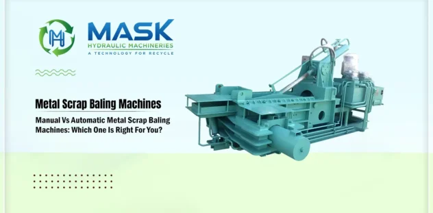 Manual vs Automatic Metal Scrap Baling Machines